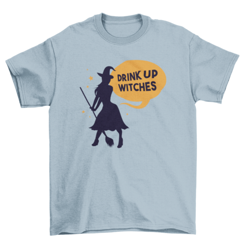 Drink Up Witches Funny Halloween Drinking Quote T-shirt